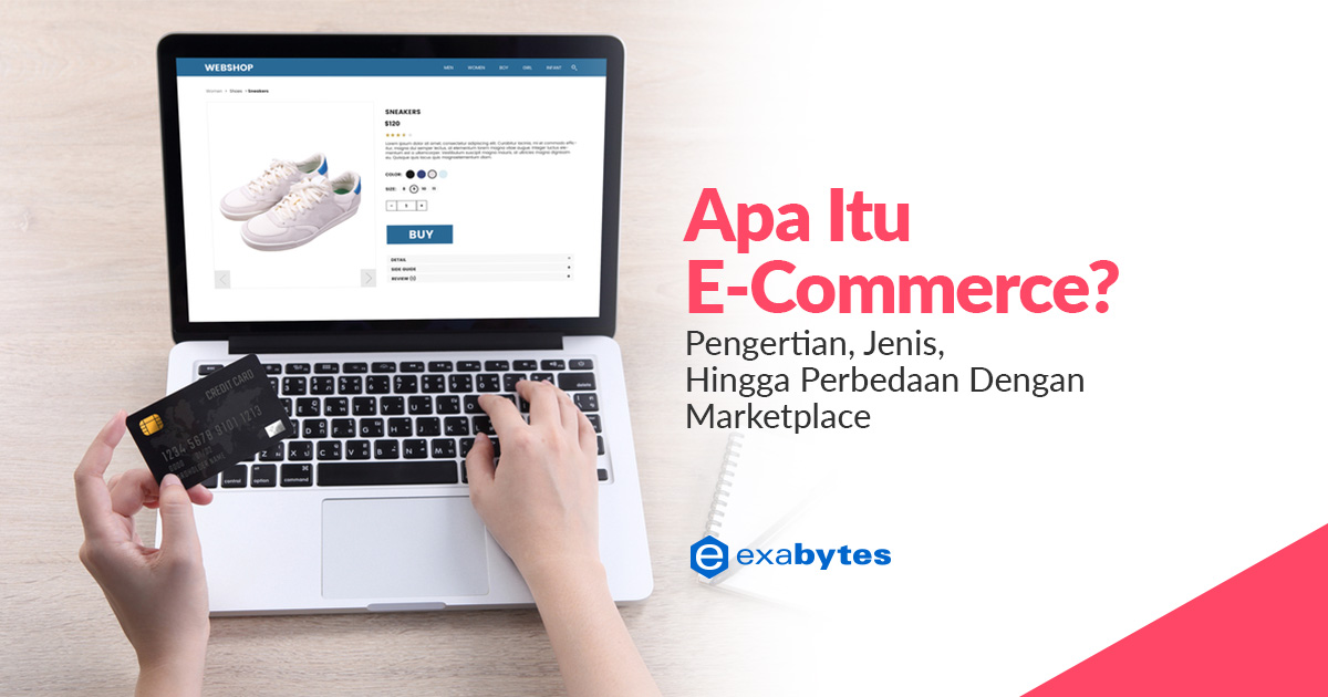 Apa Itu E Commerce Pengertian Jenis Hingga Perbedaan Dengan Marketplace