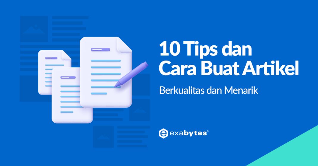 Tips Dan Cara Buat Artikel Berkualitas Dan Menarik