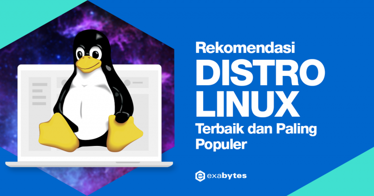 11+ Distro Linux Terbaik Dan Paling Populer Tahun 2021