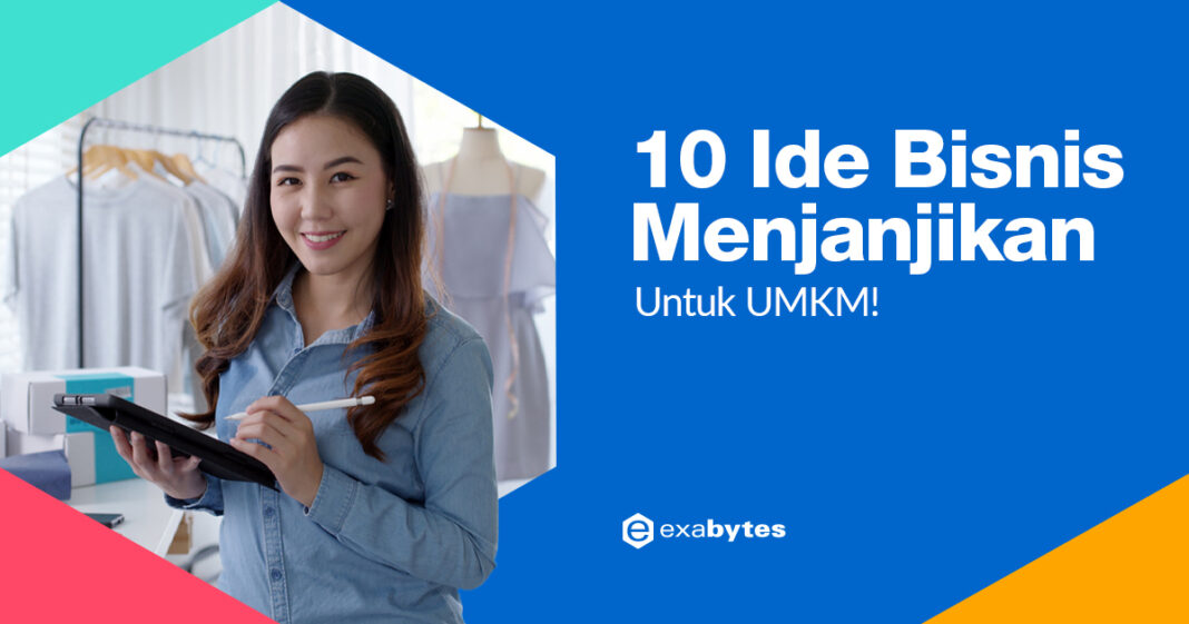 Inilah 10 Ide Bisnis Menjanjikan Untuk UMKM!