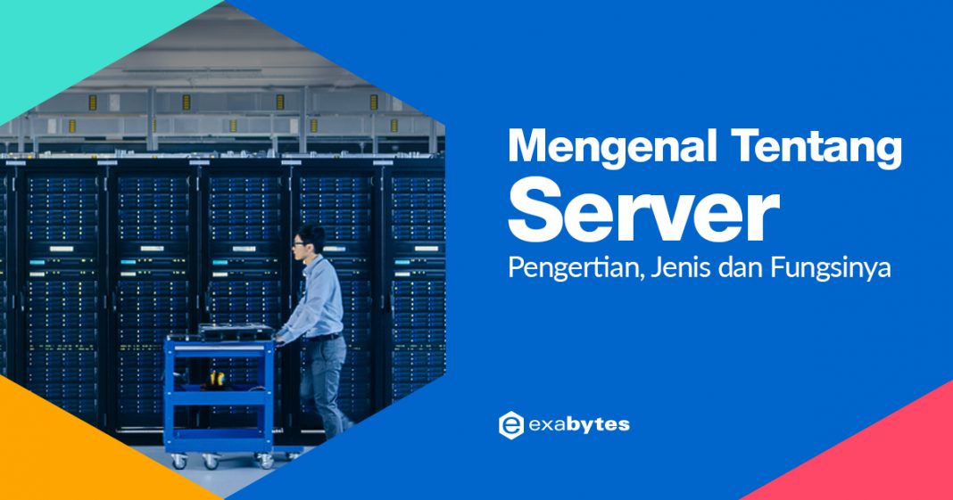 Mengenal Server Pengertian Jenis Dan Fungsinya Mainkartu Club Riset 4398