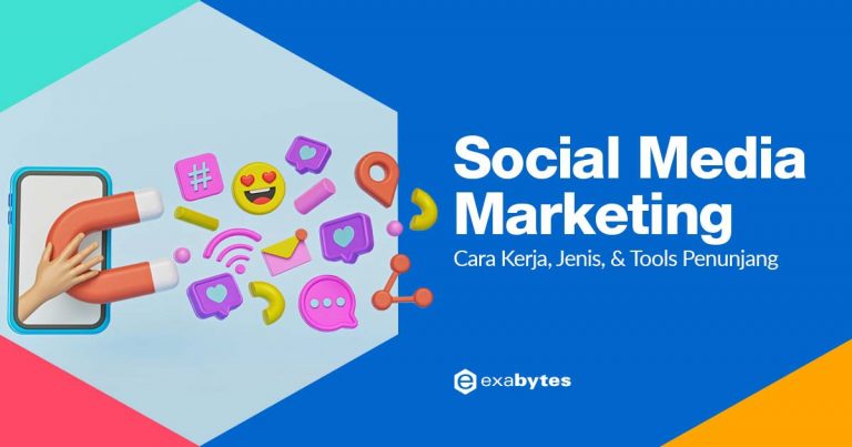 Social Media Marketing: Cara Kerja, Jenis, & Tools Penunjang