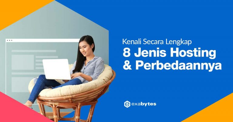 Kenali 8 Jenis-Jenis Hosting & Perbedaannya [Terlengkap]