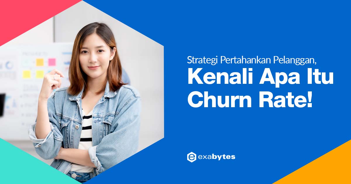 Strategi Pertahankan Pelanggan Dengan Mencegah Churn Rate