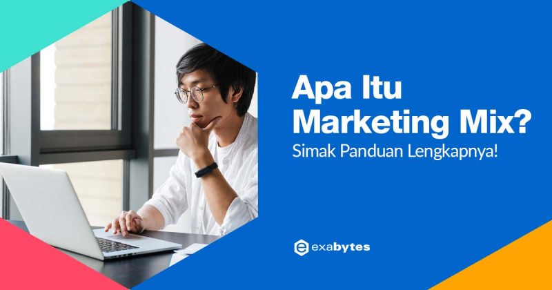 Marketing Mix: Konsep, Contoh, Strategi, & Fungsinya [Lengkap]