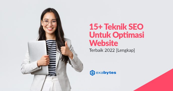 17 Teknik SEO Untuk Optimasi Website Terbaik 2022 [Lengkap]