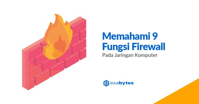 Memahami 9 Fungsi Firewall Pada Jaringan Komputer 7318