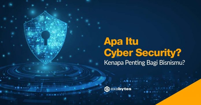 Apa Itu Cyber Security? Kenapa Penting Bagi Bisnismu?