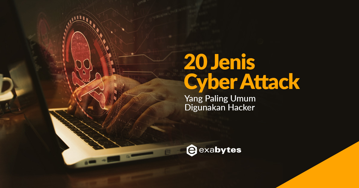 20 Jenis Cyber Attack Yang Paling Umum Digunakan Hacker
