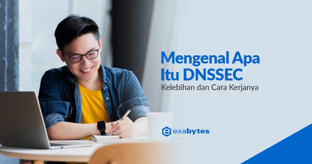 mengenal-apa-itu-dnssec-kelebihan-dan-cara-kerjanya