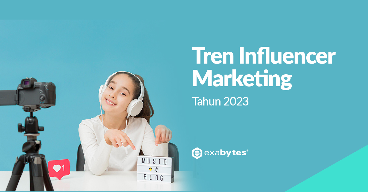 Tren Influencer Marketing Tahun 2023, Maksimalkan Bisnismu