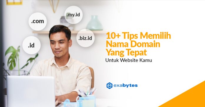 10 Tips Memilih Nama Domain Yang Tepat Untuk Website Kamu